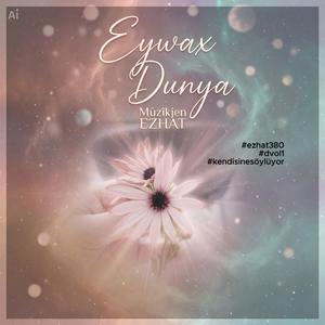 Eywax Dınya #dvol1 (Live)