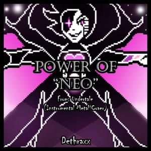 POWER OF "NEO" (From "Undertale") (Extended Version)