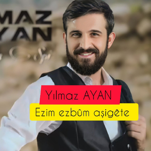 Ezim ezbûm aşiqê te