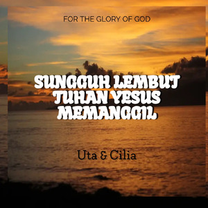Sungguh Lembut Tuhan Yesus Memanggil