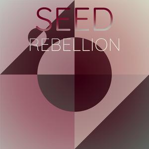 Seed Rebellion