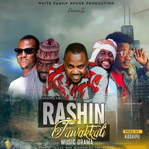 Rashin Tawakkali (feat. Adam A zango, Hamisu Breaker, Sadi Sidi & Auta Mg Boy)