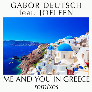Me and You in Greece (CJ Peeton Remix)