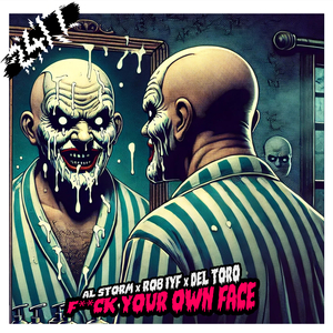 F**k Your Own Face (Extended Mix)