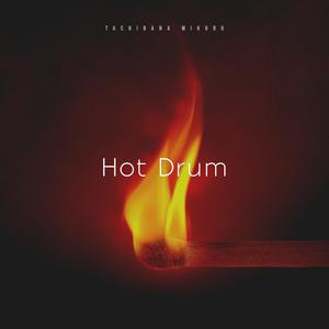 Hot Drum