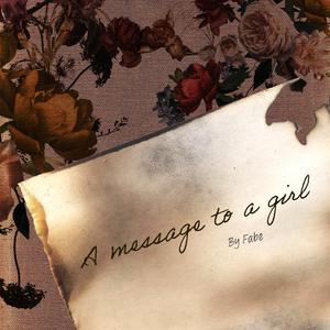 A Message to a Girl (Revamped)