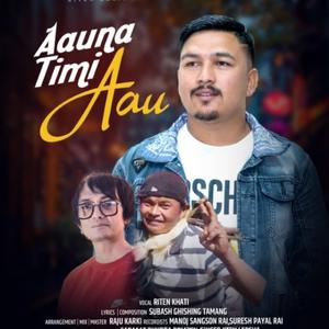Aauna Timi Aau (feat. Riten Khati)