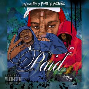 Paid (feat. Leel$hotty & Five)
