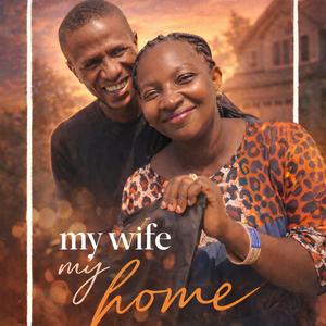 My Wife My Home