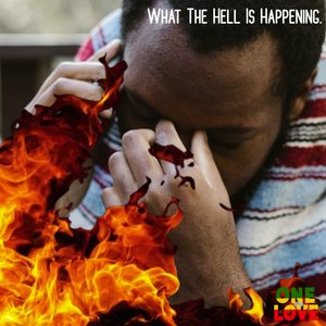 What the Hell Is Happening (Version 2)