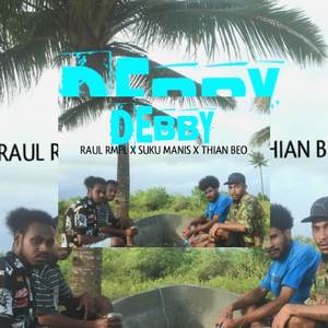 Debby (feat. Raul Rmpl, Suku Manis & Thian Beo)
