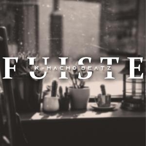 Fuiste