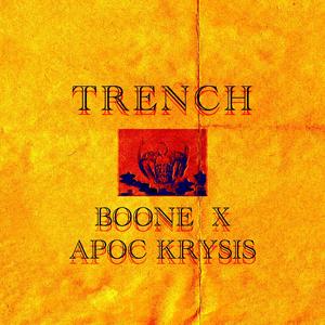 Trench (feat. Apoc Krysis)