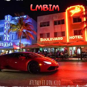 LMBIM (feat. DTN Kilo)