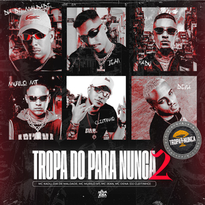 Tropa do para Nunca 2