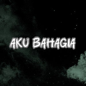 AKU BAHAGIA