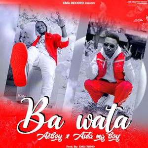Ba Wata (feat. Auta MG Boy)