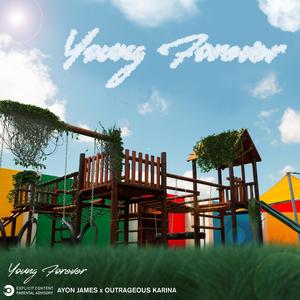 Young Forever (feat. Outrageous Karina)