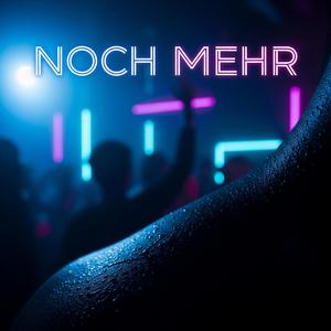 Noch Mehr