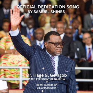 Official Dedication Song: Dr. Hage G. Geingob, 3rd President of Namibia