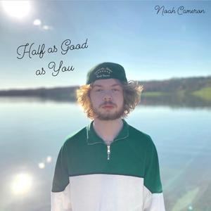 Half as Good as You