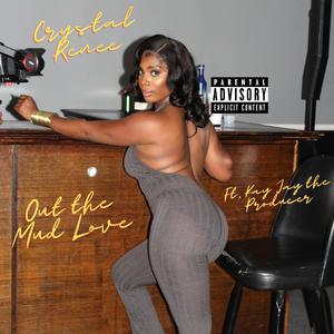 Out The Mud Love (feat. Kay Jay)