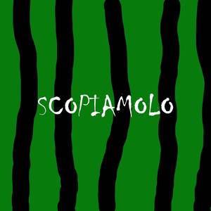 Scopiamolo