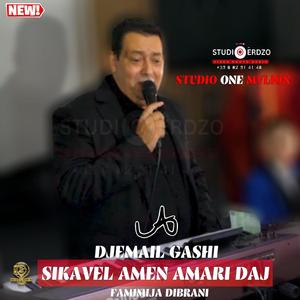 Djemail-gashi sikavel amen amari daj