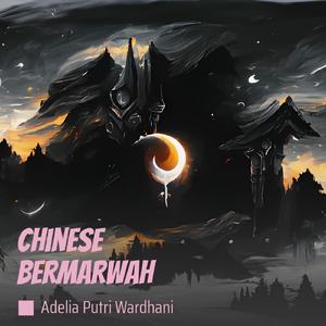 Chinese Bermarwah