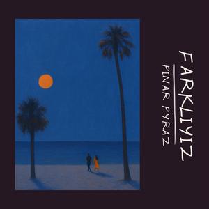 Farklıyız