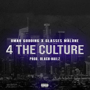 4 The Culture (feat. Glasses Malone)
