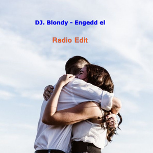 Engedd el (Radio Edit)
