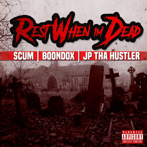 Rest When I'm Dead (feat. Boondox)