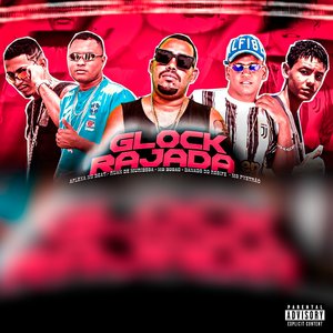 Glock Rajada (feat. Mc Bocão & Mc Pyetrão)