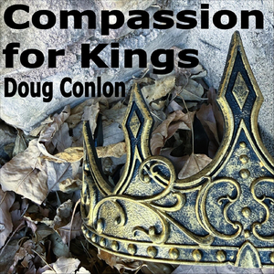 Compassion for Kings