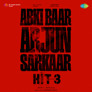 Abki Baar Arjun Sarkaar (From "Hit - 3") (Kannada)
