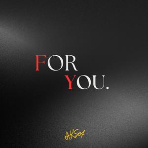 For you