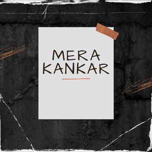 Mera Kankar