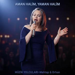AMAN HALİM, YAMAN HALİM