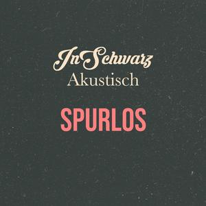 Spurlos (Akustisch)