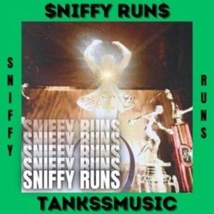 Sniffy Runs (feat. $niffyRun$)