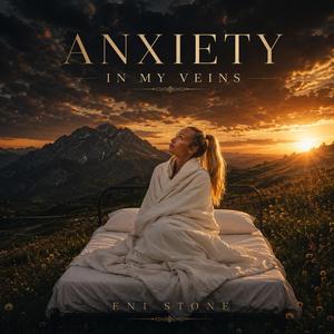 Anxiety in my veins