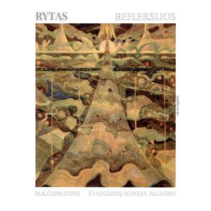 Refleksijos: M. K. Čiurlionis. Sonata VI "Žvaigždžių Sonata": I. Allegro