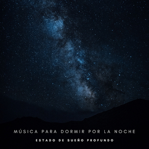 Música Para Dormir En La Noche