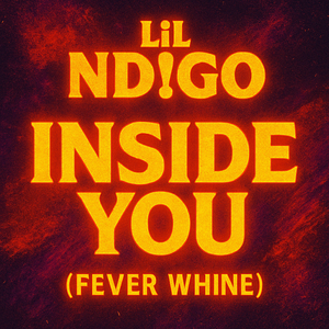 Inside You (Fever Whine)