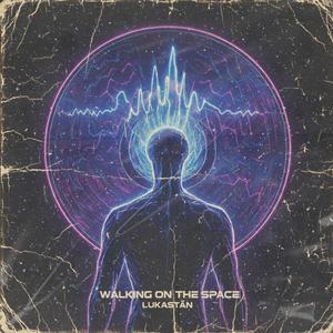 Walking On The Space