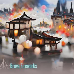 Brave Fireworks