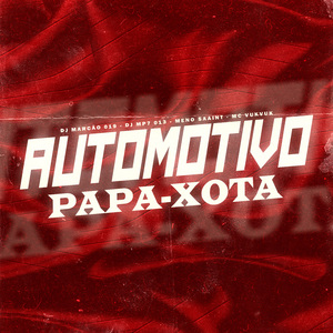 Automotivo Papa Xota