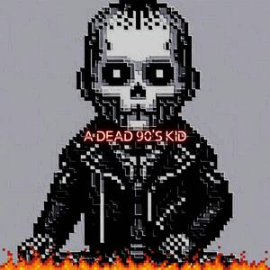 A Dead 90's Kid