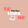 Baby Reyes - Ta Linda Ma